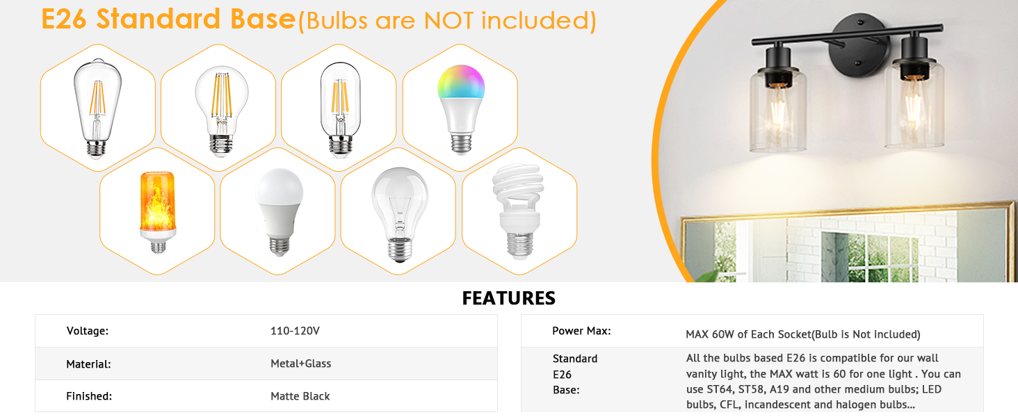 All the bulbs based E26 is compatible for our wall vanity light